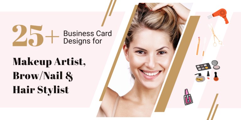 25+ Business Cards for Makeup Artist, Nail Brow & Hair Stylist